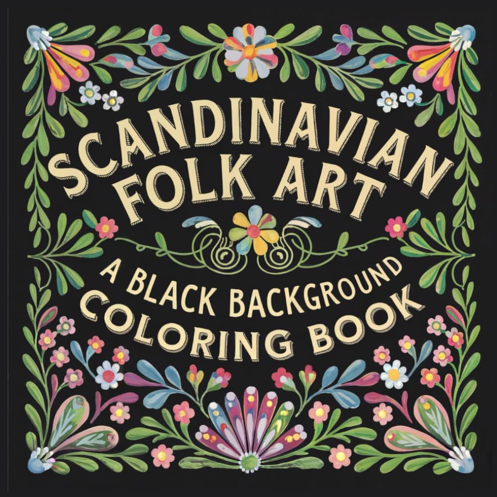 Scandinavian Folk Art Coloring Book: A Black Background Coloring Book for Adults & Teens
