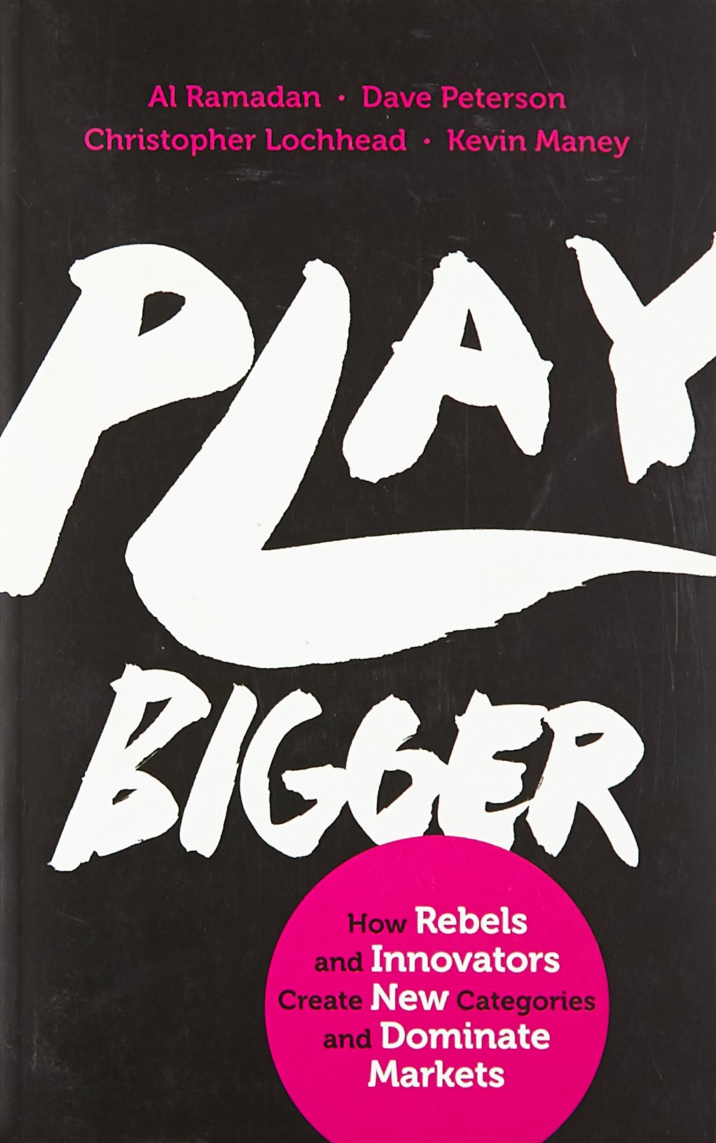 PLAY BIGGER