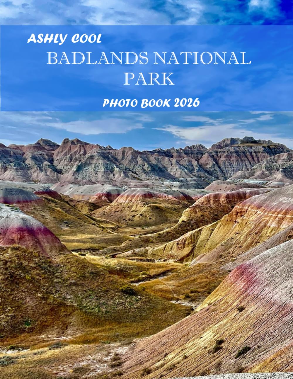 Badlands National Park: Cool Pictures That Create An Idea For You About - Perfect Gift for tourism & travel lovers.....Relaxing & Meditation.
