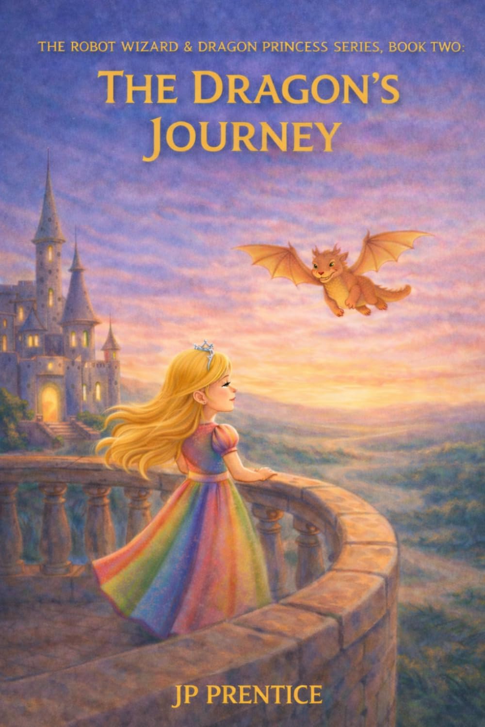 The Dragon's Journey: 2 (The Robot Wizard & Dragon Princess Series)