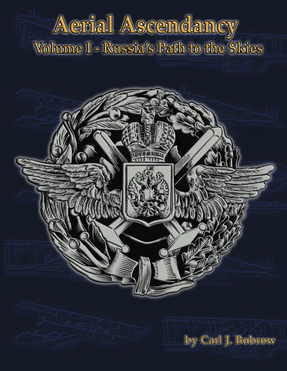 Aerial Ascendancy: Volume 1 – Russia’s Path to the Skies