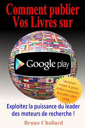Comment Publier vos Livres sur Google Play: Exploitez la puissance du leader des moteurs de recherche
