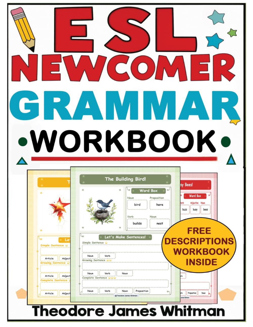 Esl Newcomer Grammar Workbook: Comprehensive ESL Grammar & Sentence building Workbook for Beginners | Engaging Worksheets and Activities for New English Learners (Esl Newcomer Workbooks)