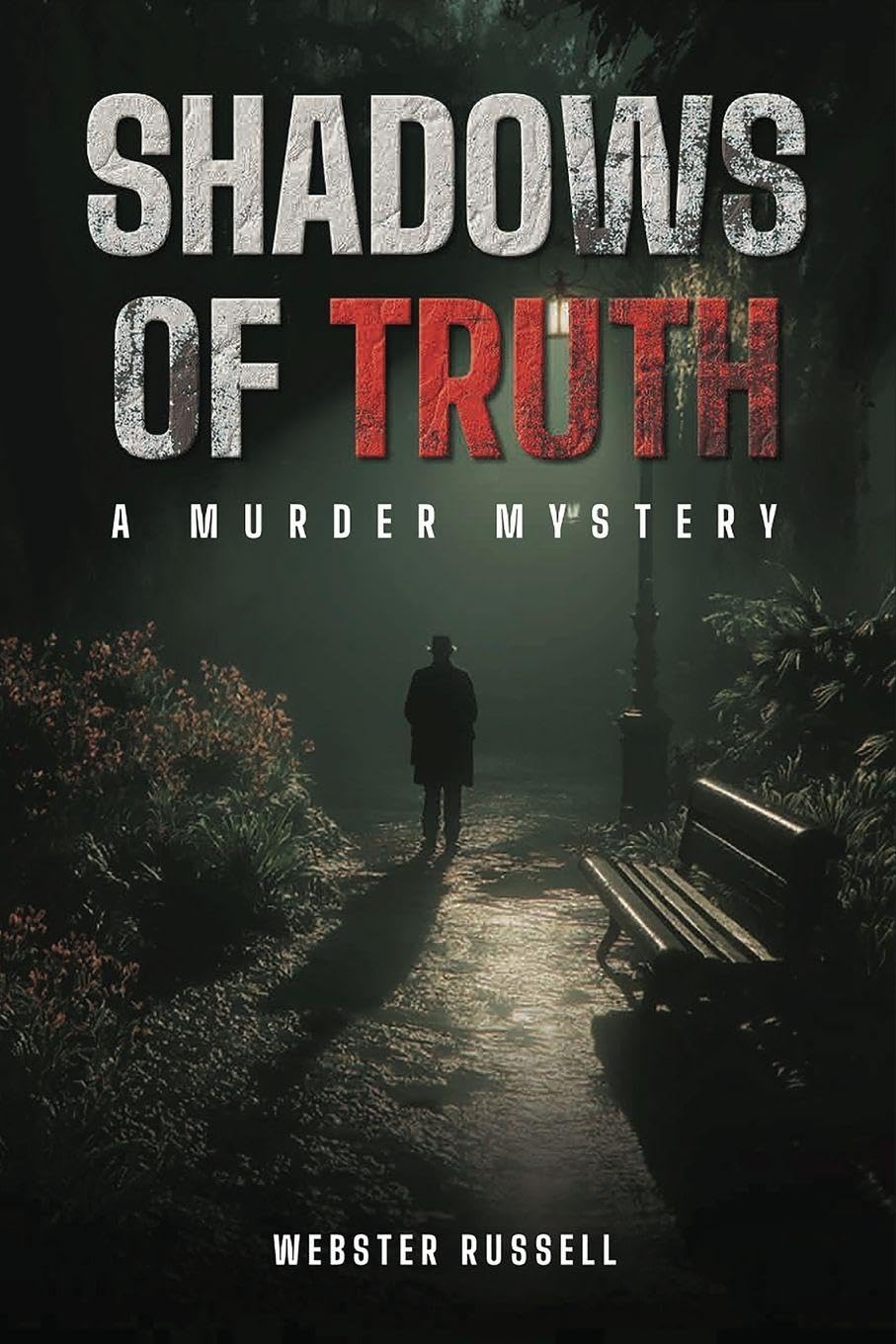 The Shadows of Truth a Murder Mystery