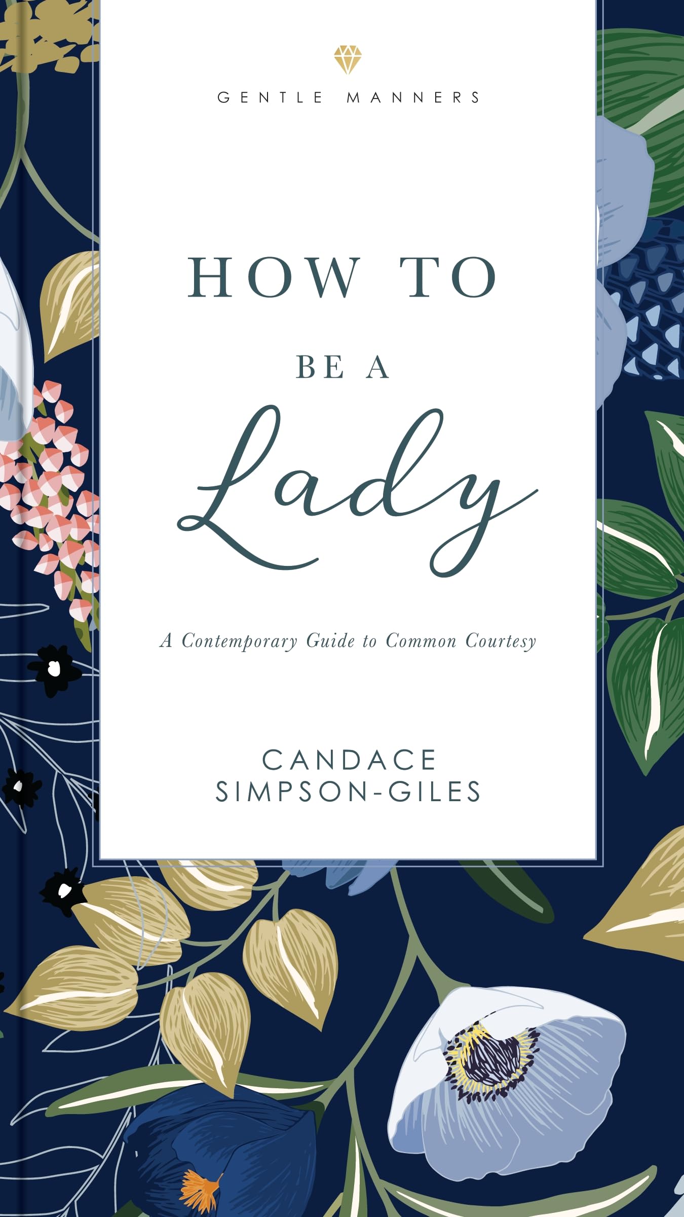 How to Be a Lady Revised and   Expanded by Candace Simpson-Giles