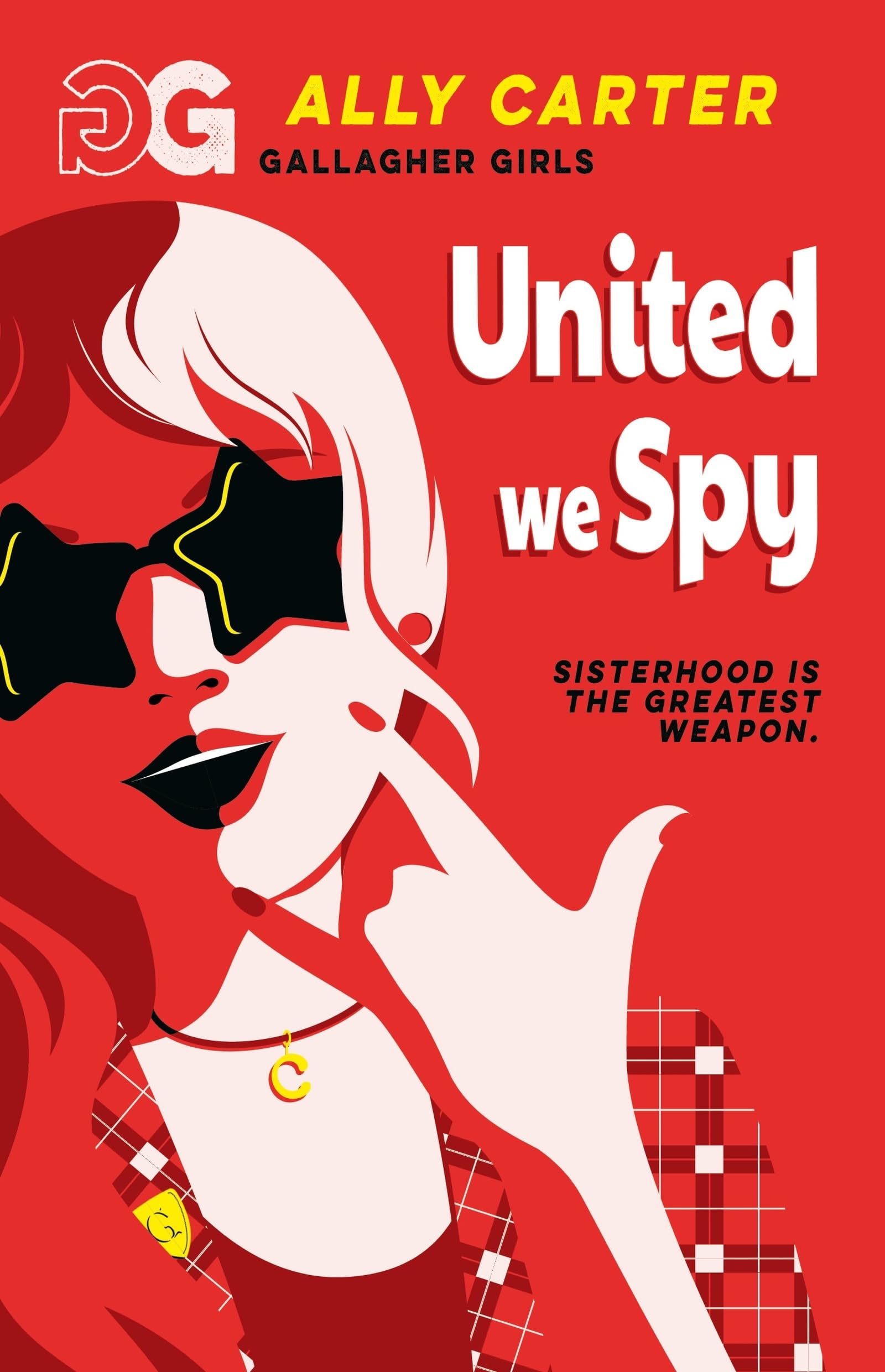 United We Spy: Book 6: the million copy selling series set at an elite boarding school for spies (Gallagher Girls)