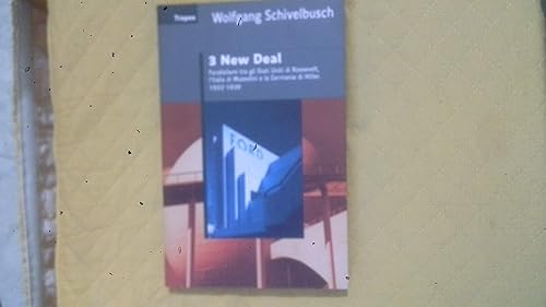 Tre New Deal. Parallelismi fra gli Stati Uniti di Roosevelt, l'Italia di Mussolini e la Germania di Hitler. 1933-1939