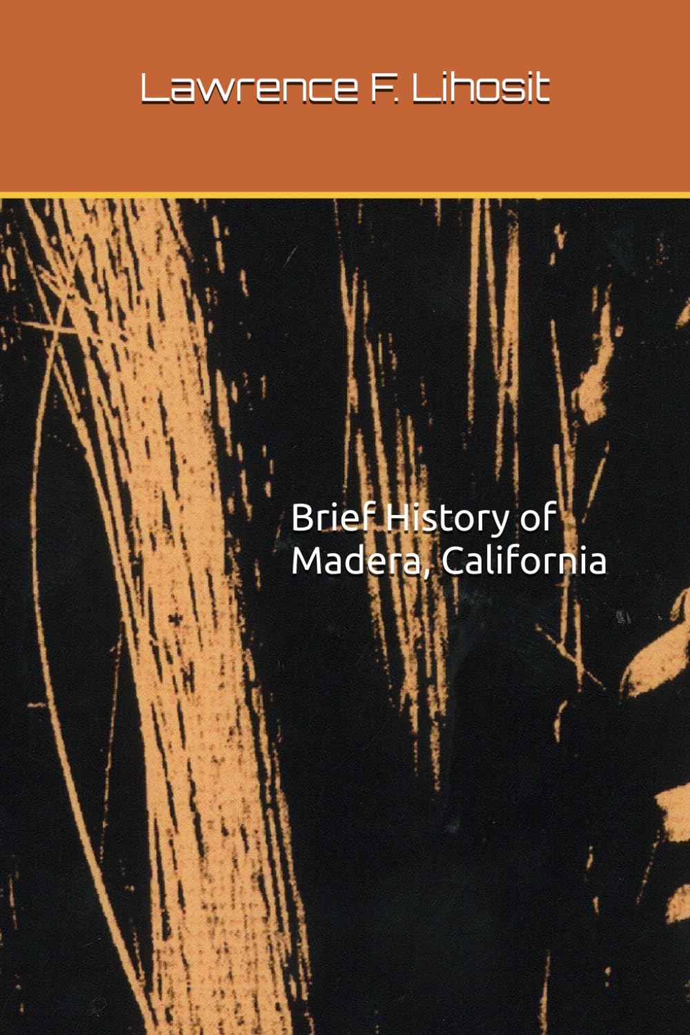 Brief History of Madera, California