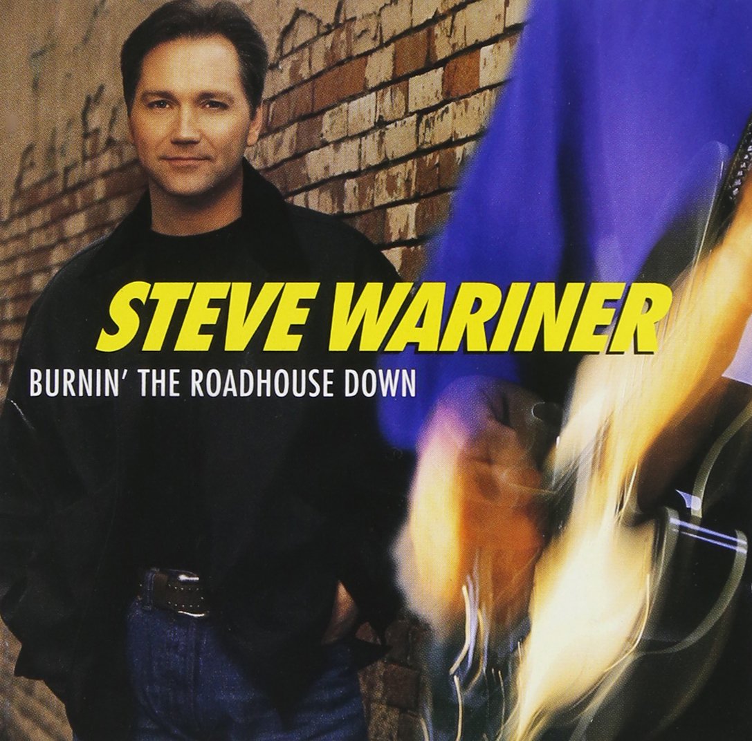 STEVE WARINER Burnin' The Roadhouse Down CD Europe Capitol 1998 12 Track MINT