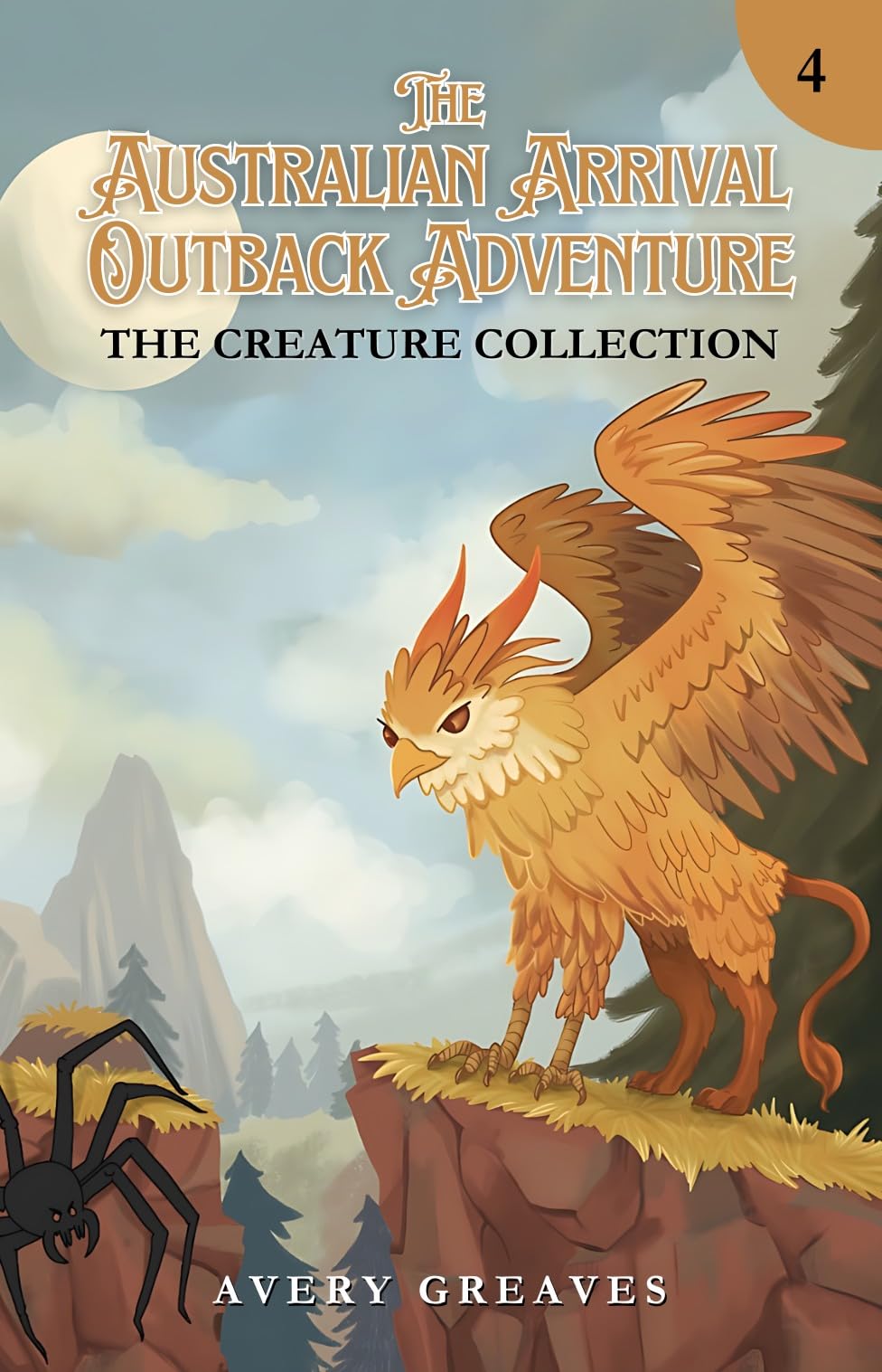 The Australian Arrival Outback Adventure (Book 4) (The Creature Collection)