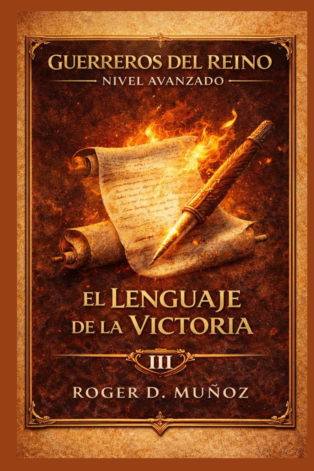 EL LENGUAJE DE LA VICTORIA: 3 (GUERREROS DEL REINO - NIVEL AVANZADO)