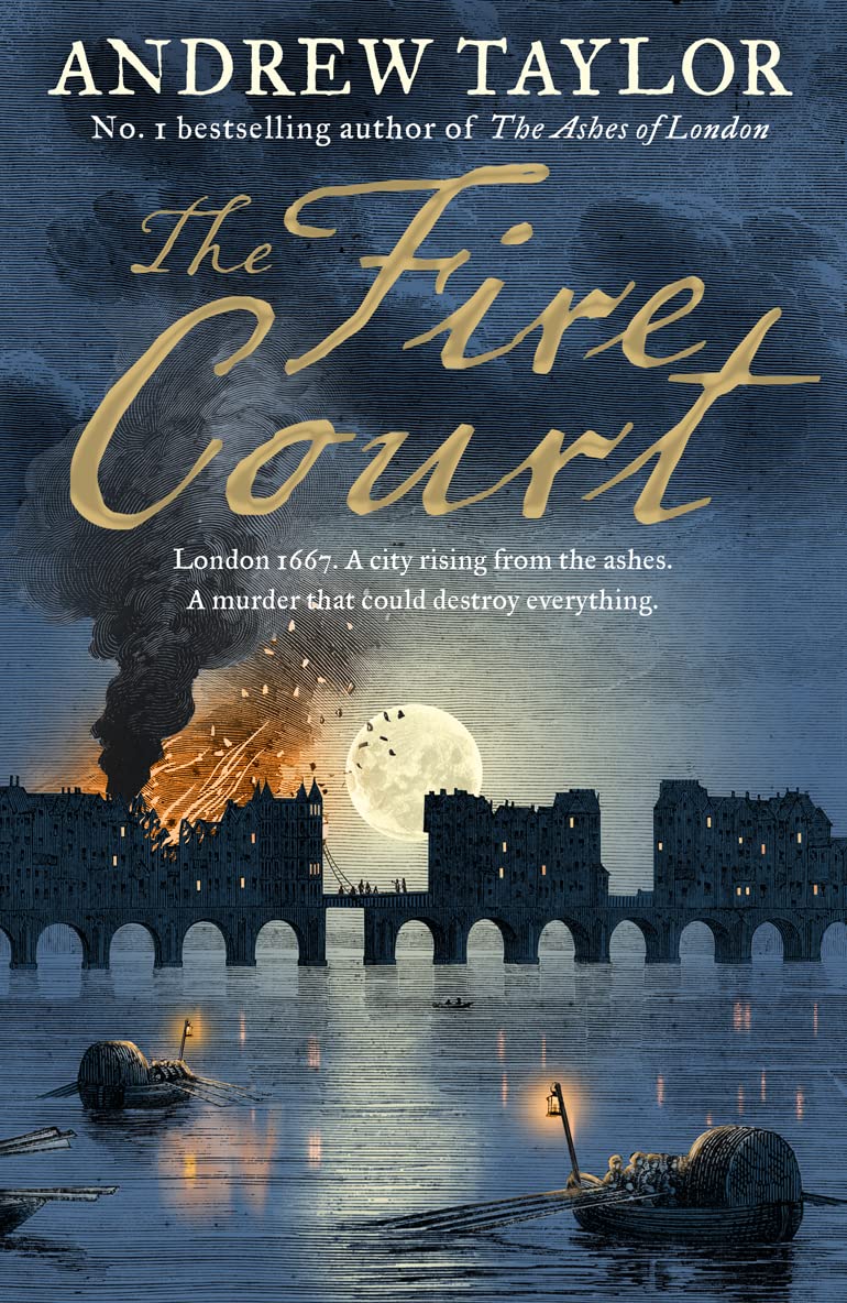 The Fire Court: A gripping historical thriller from the bestselling author of The Ashes of London (James Marwood & Cat Lovett, Book 2)
