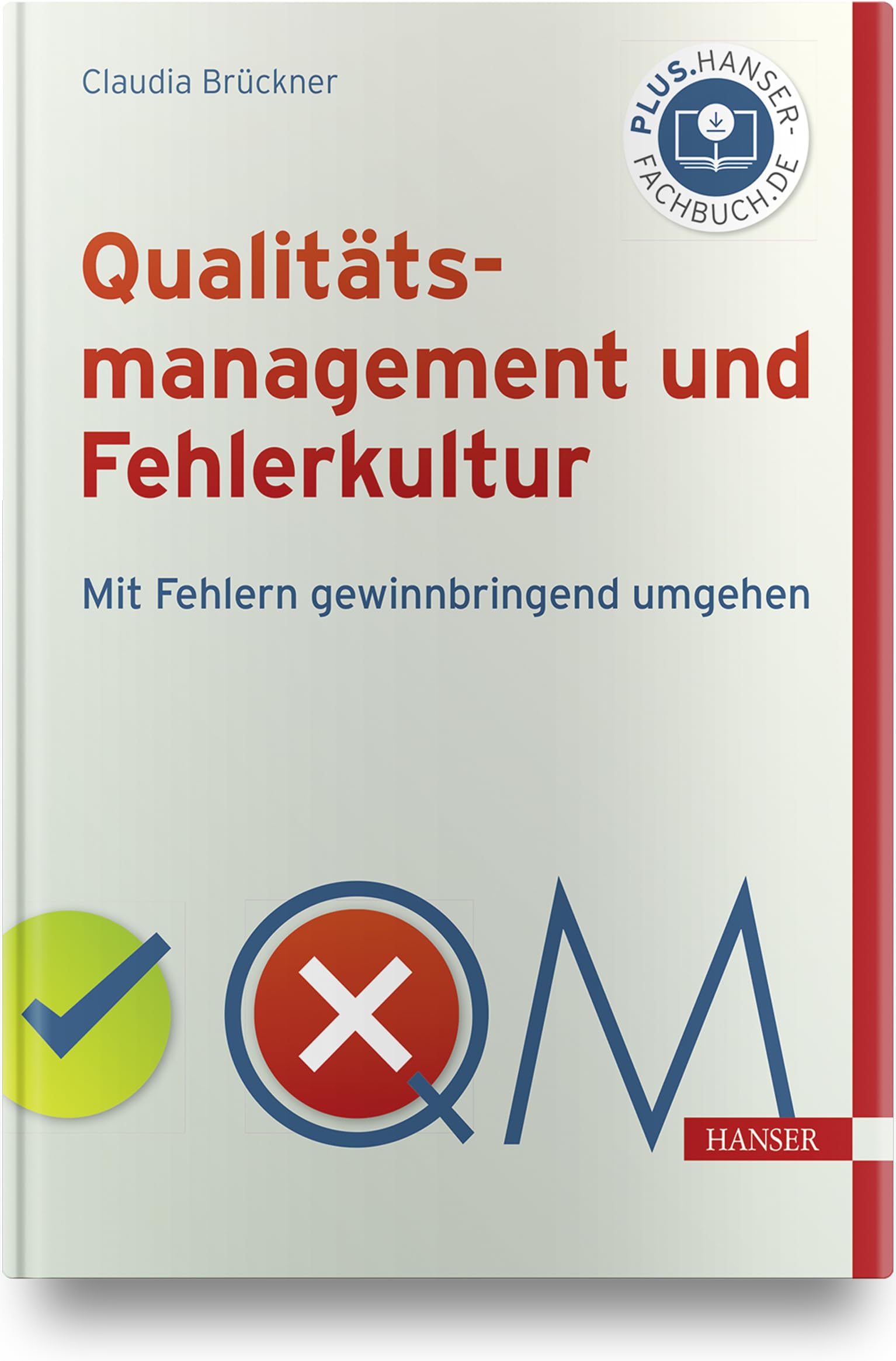 Qualitätsmanagement und Fehlerkultur: Mit Fehlern gewinnbringend umgehen