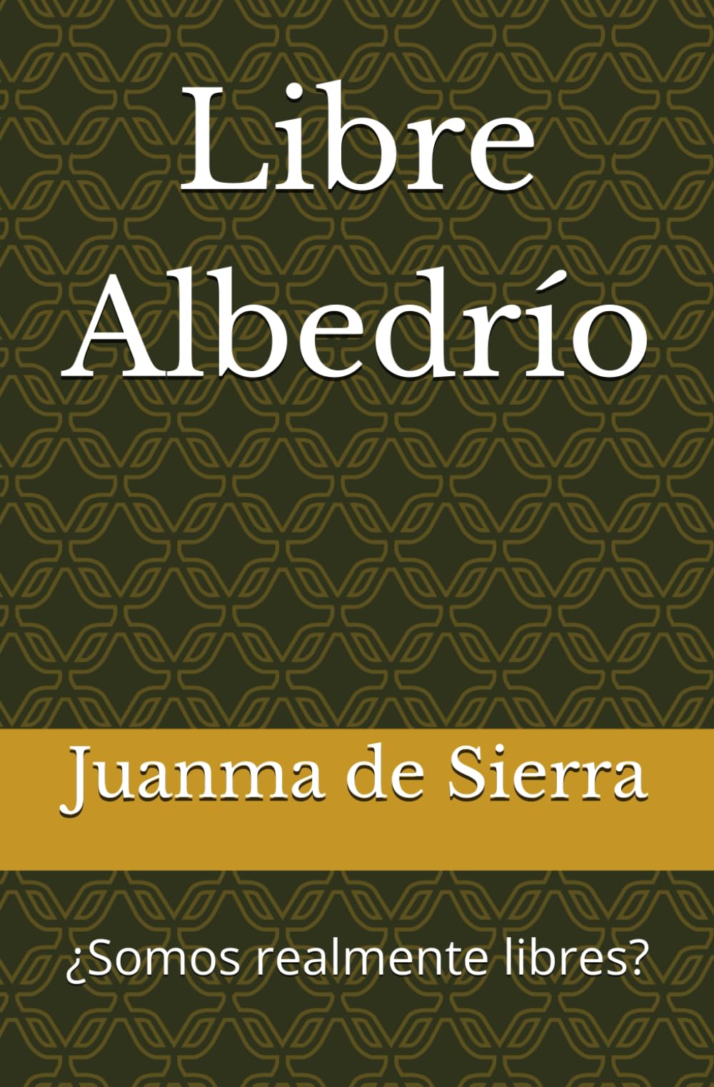 Libre Albedrío: ¿Somos realmente libres?