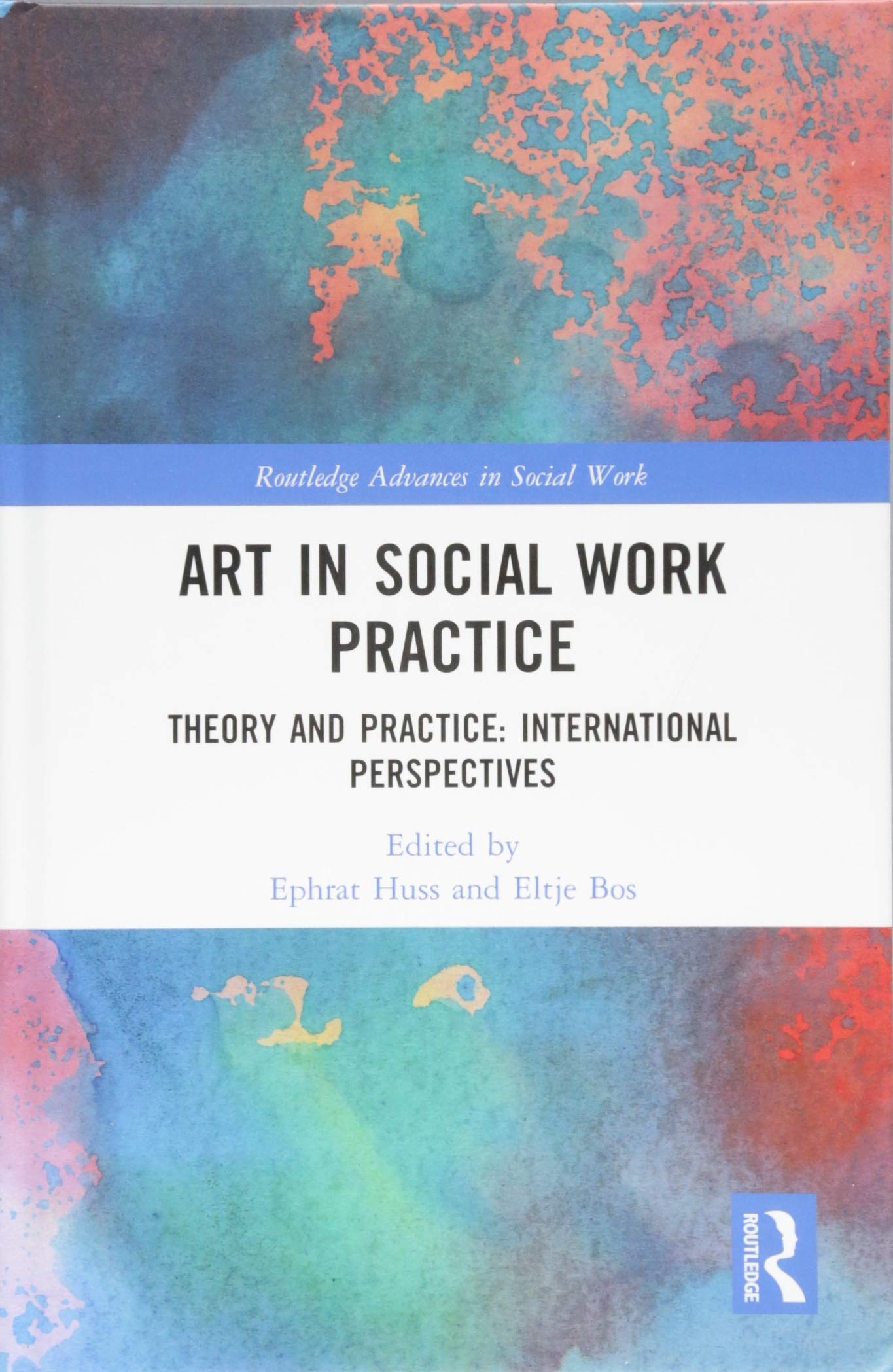Art in Social Work Practice: Theory and Practice: International Perspectives