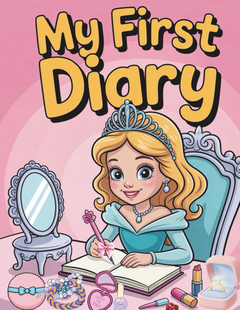 My First Diary: A Happy Journal for Kids Ages 6–12: Helping Kids Build Confidence, Creativity & Emotional Awareness