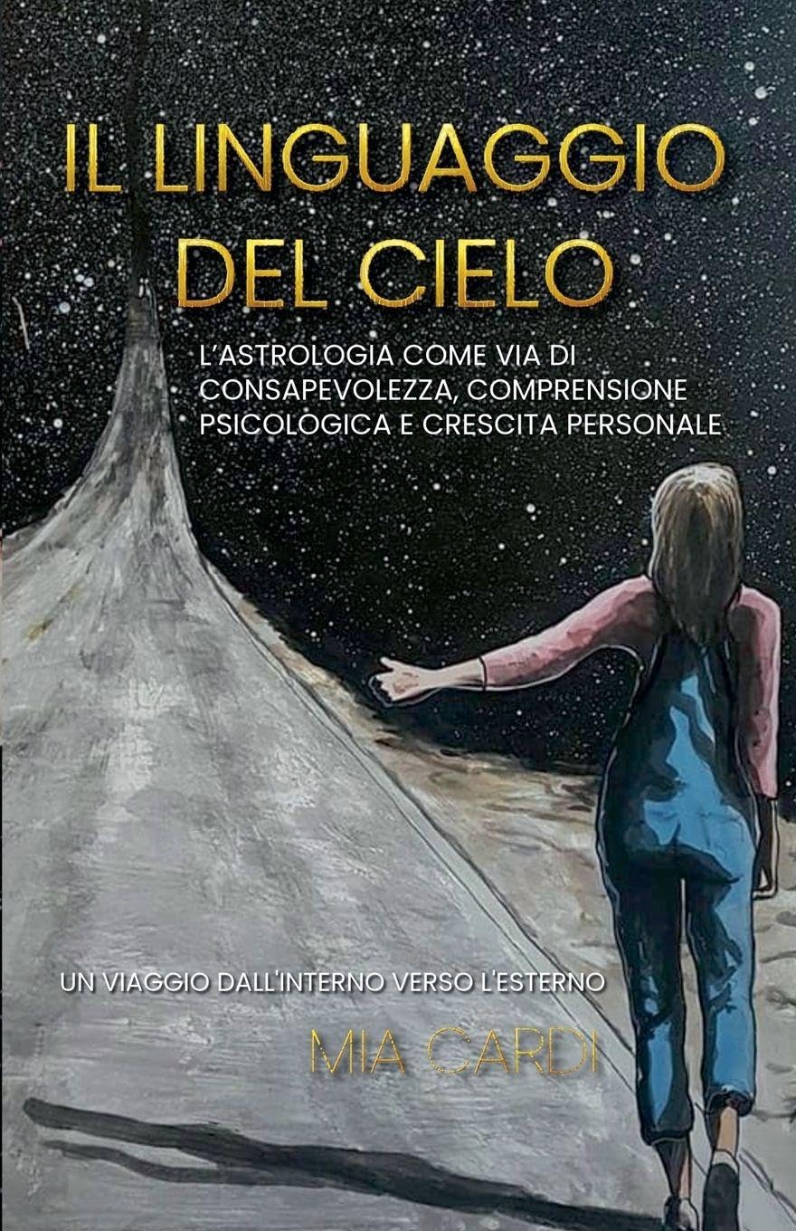 Il Linguaggio Del Cielo: 1 (Oltre La Materia)