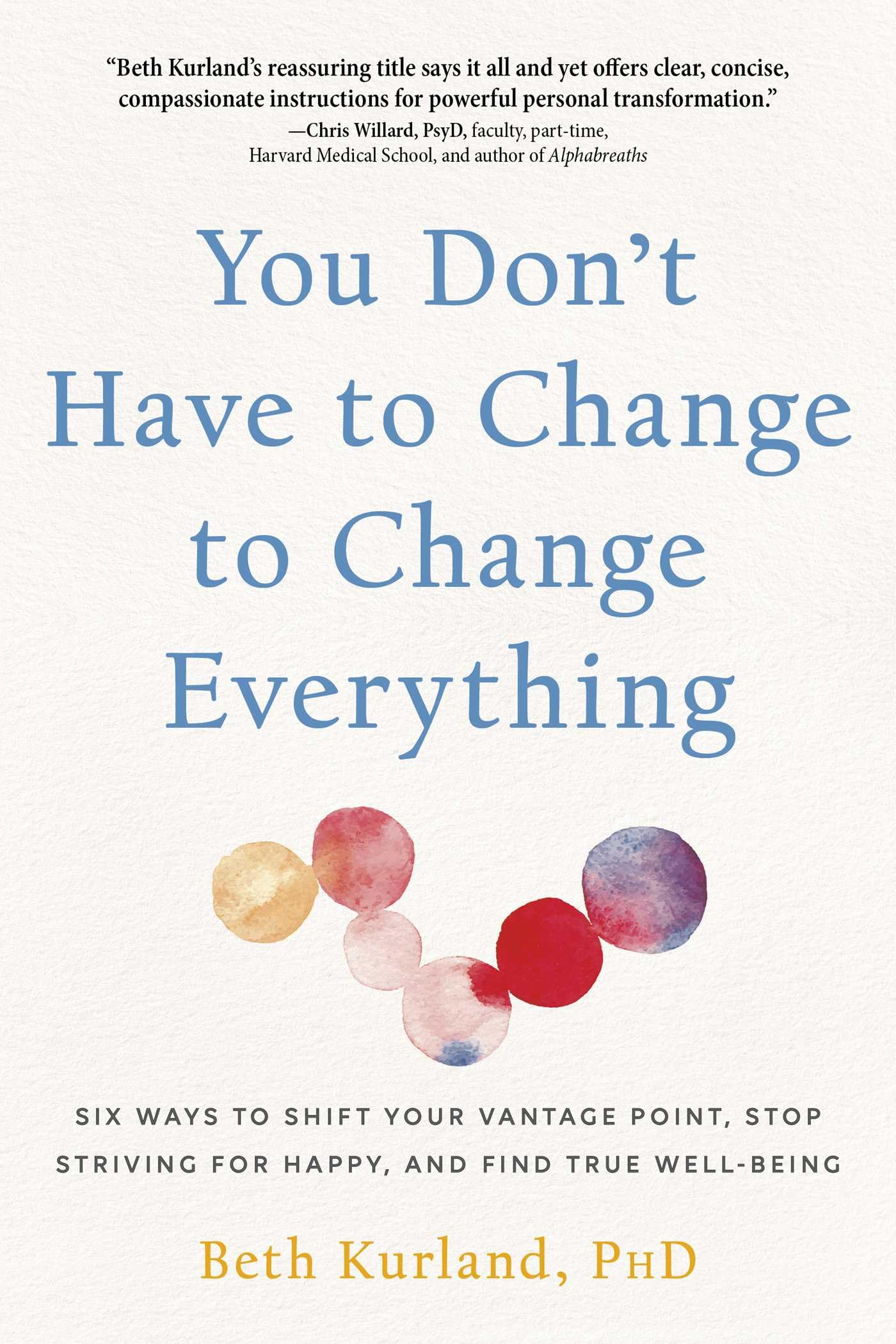 You Don't Have to Change to Change Everything: . Kurland**