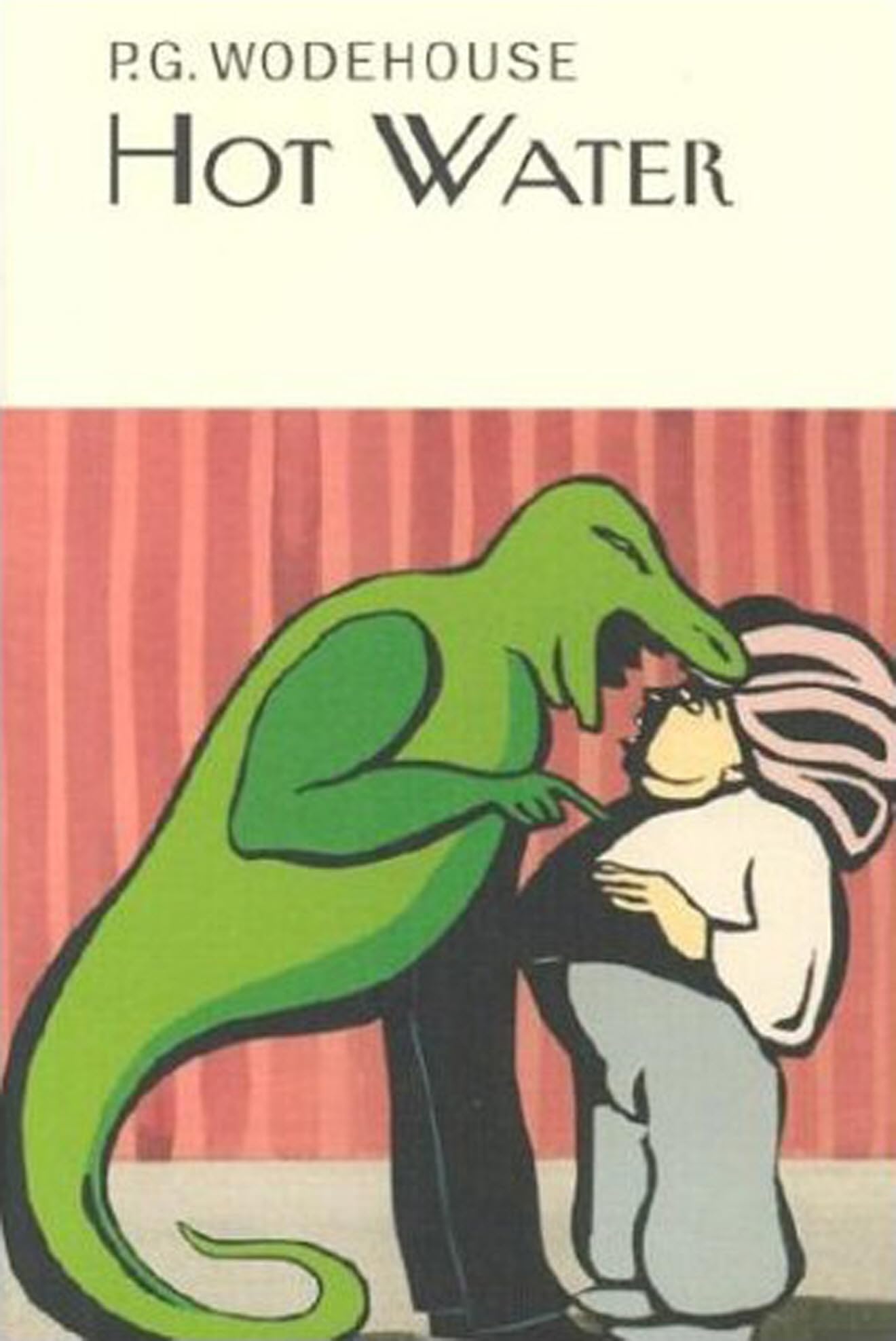 Hot Water (Everyman's Library P G WODEHOUSE)