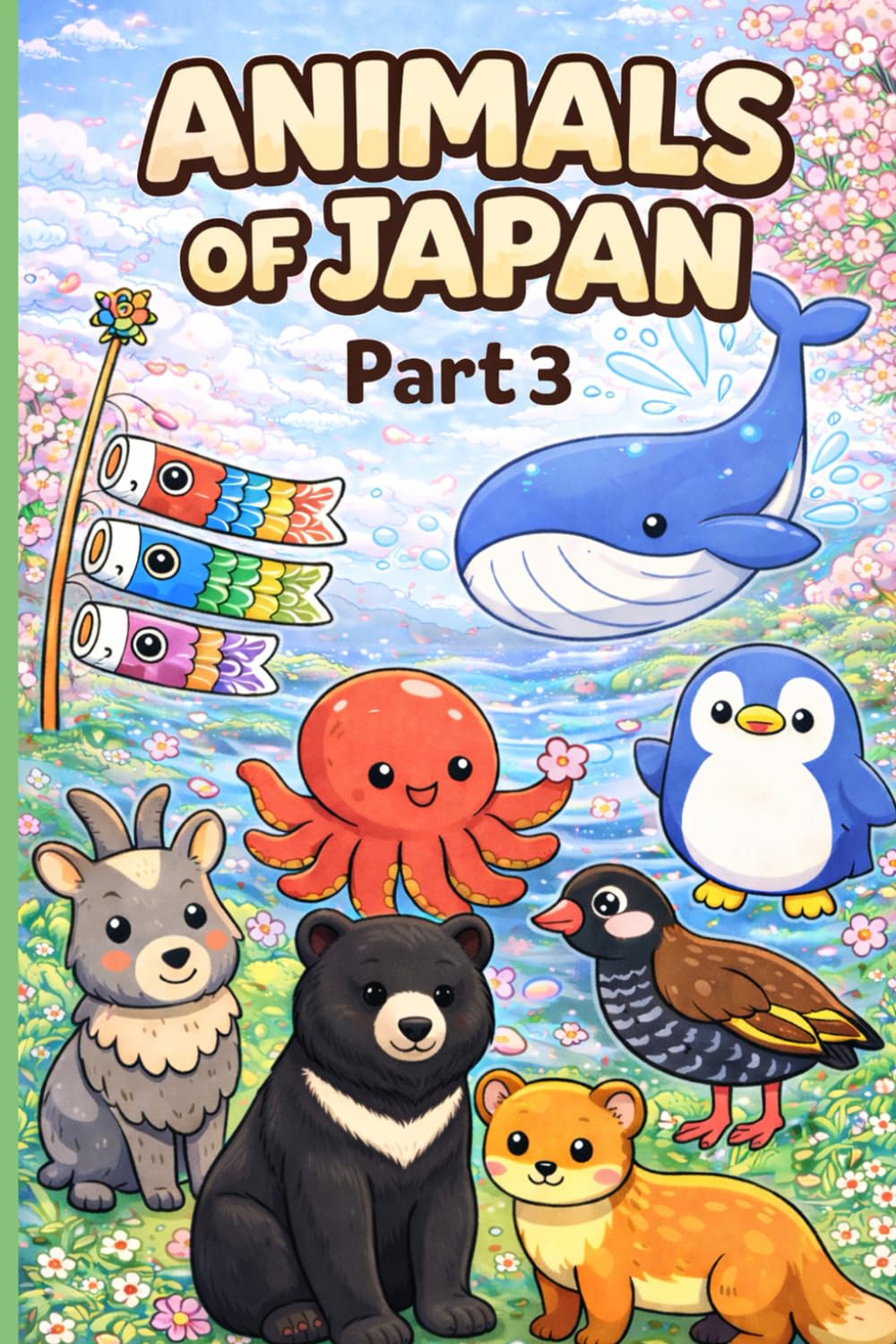 Animals of Japan: Part 3: Kawaii Japan Animals Coloring & Activity Book for Kids Ages 3–9 | Japanese Words, Fun Facts & Games (Japan Fun Learning Coloring Books for Kids)