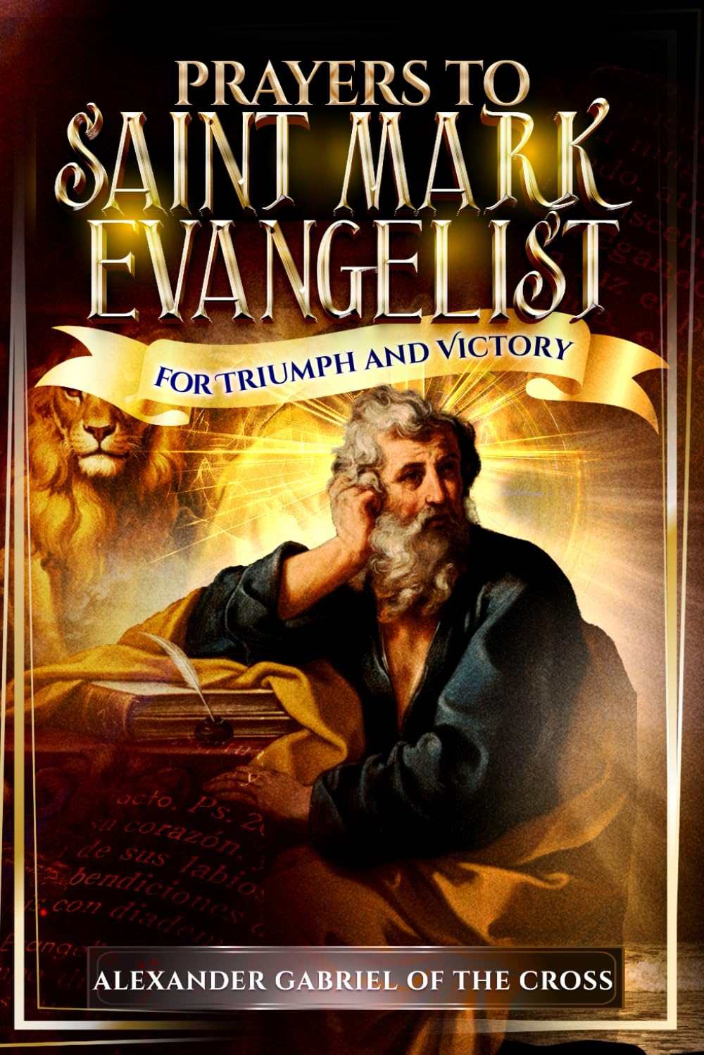 Prayers to Saint Mark Evangelist for Triumph and Victory