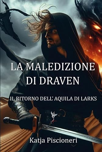 La maledizione di Draven: Il ritorno dell'Aquila di Larks (LA SAGA DELL'ECLISSI)