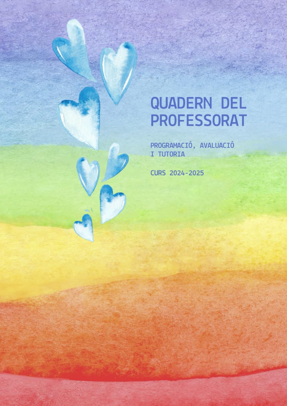 QUADERN DEL PROFESSORAT 2024-2025. Programació, avaluacio i tutoria.: Agenda Planificador setmanal DIN A4 en CATALÀ. Regal per profes i mestres.