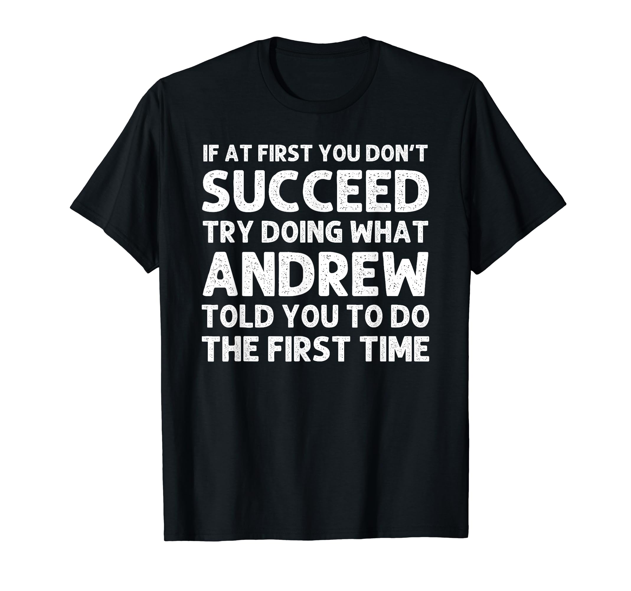 Andrew Gift Name Personalized Birthday Funny Christmas Joke T-Shirt