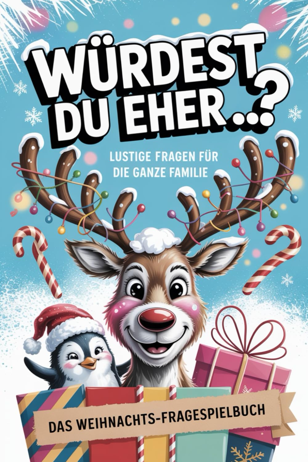 Würdest du eher...? Das Weihnachts-Fragespielbuch: Lustige Fragen für die ganze Familie