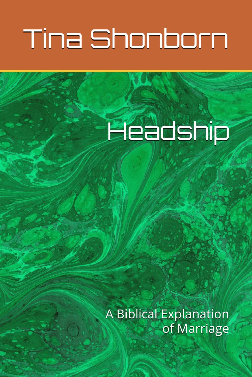Headship: A Biblical Explanation of Marriage