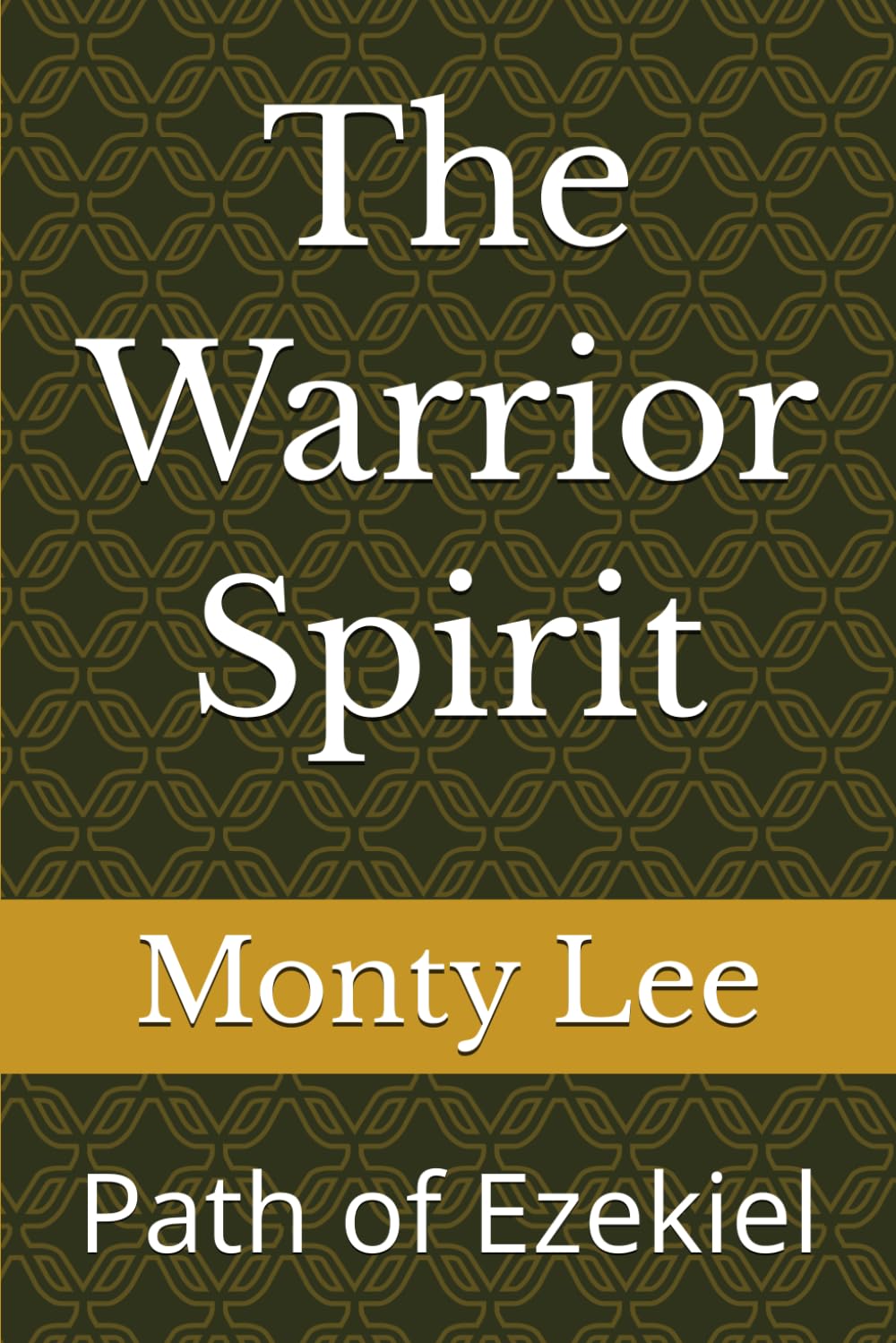 The Warrior Spirit: Path of Ezekiel