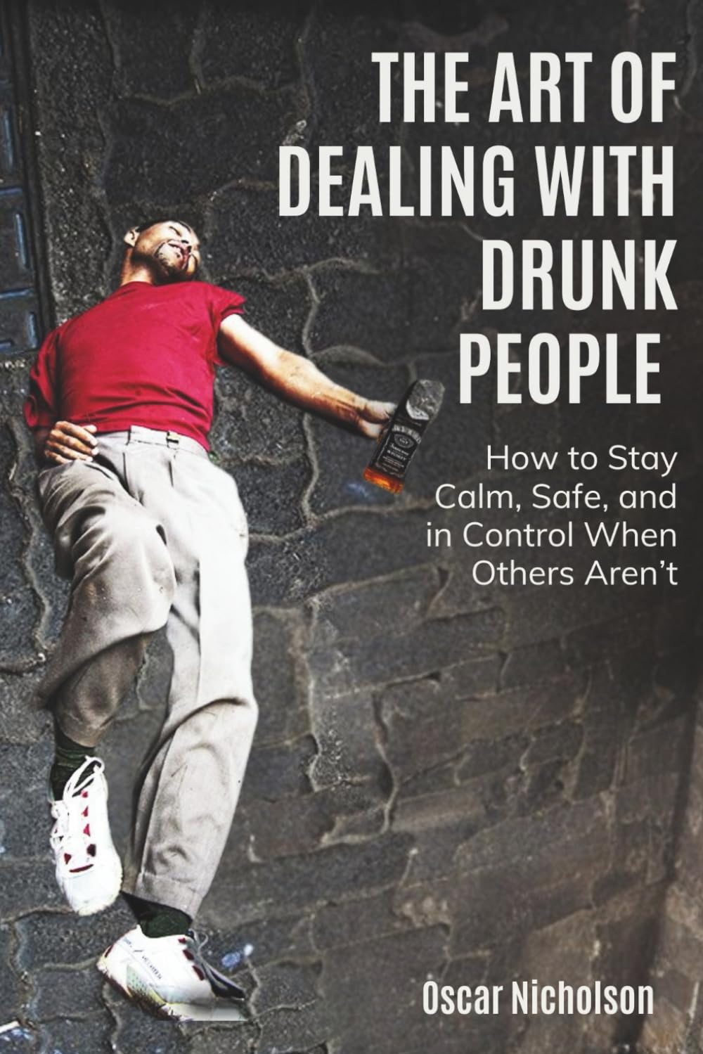 The Art of Dealing with Drunk People: How to Stay Calm, Safe, and in Control When Others Aren’t