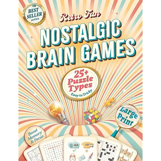 Retro Fun Nostalgic Brain Games for Seniors & Adults: A Large Print Puzzle Book with 60+ Memory Boosters, Word Games & Classic Challenges to Relive the 50s–90s