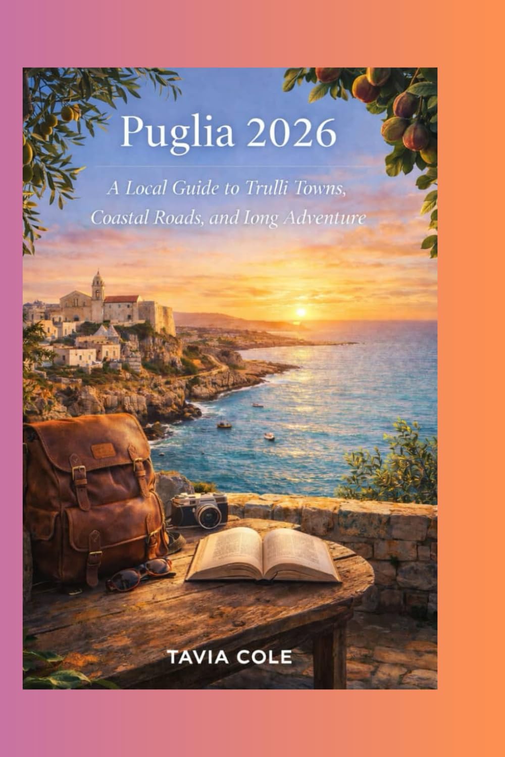 Puglia 2026: A Local Guide to Trulli Towns, Coastal Roads, and Long Lunches