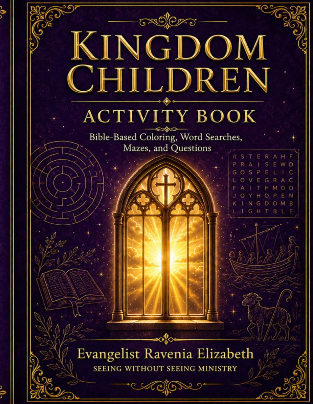 Kingdom Children Activity Book: Bible-Based Coloring, Word Searches, Mazes, and Questions