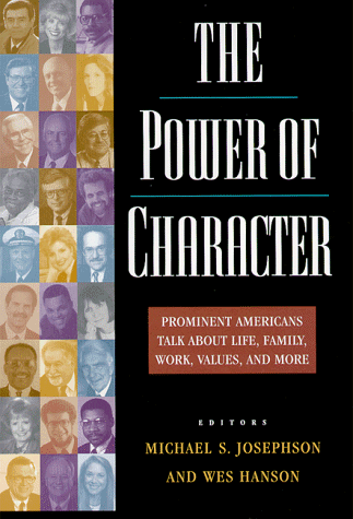 The Power of Character: Prominent Americans Talk About Life, Family, Work, Values, and More Francais PDF