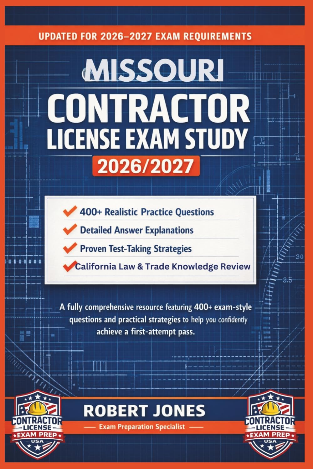 MISSOURI CONTRACTOR LICENSE EXAM STUDY 2026/2027: A fully comprehensive resource featuring 400+ exam-style questions and practical strategies to help you confidently achieve a first-attempt pass.