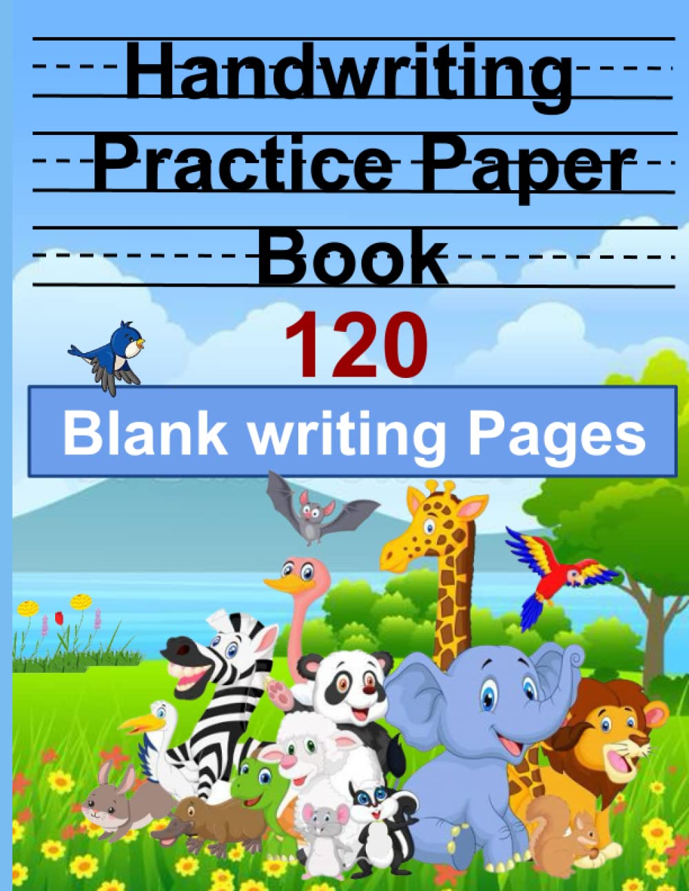 Independently published Blank Handwriting Practice Paper Book: For Students Learning to Write Letters ( best for ages 3 - 7 years ), Handwriting paper with lines blank ... grade, 2nd grade - 120 pages, 8.5x11 inches