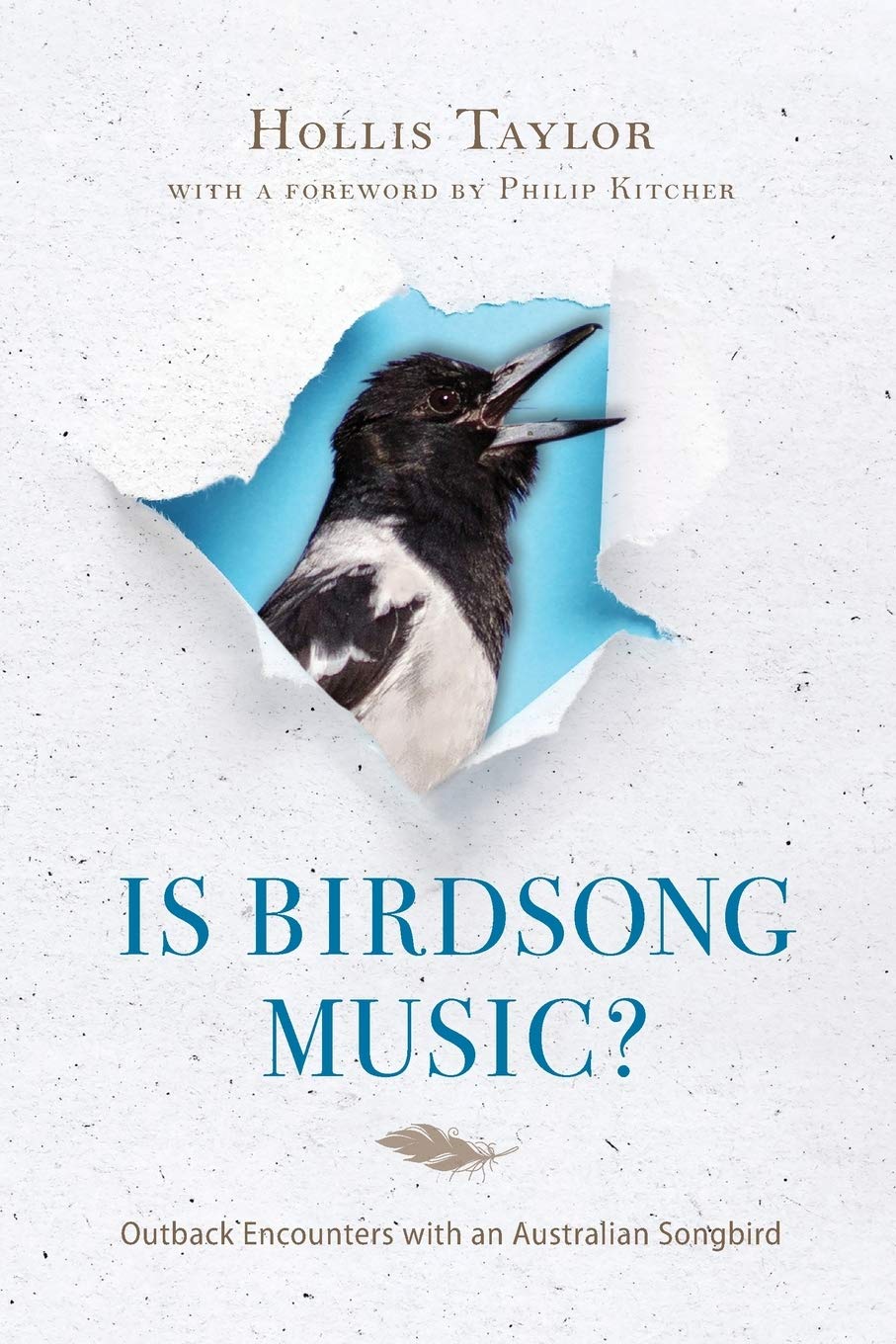 Is Birdsong Music?: Outback Encounters with an Australian Songbird (Music, Nature, Place)