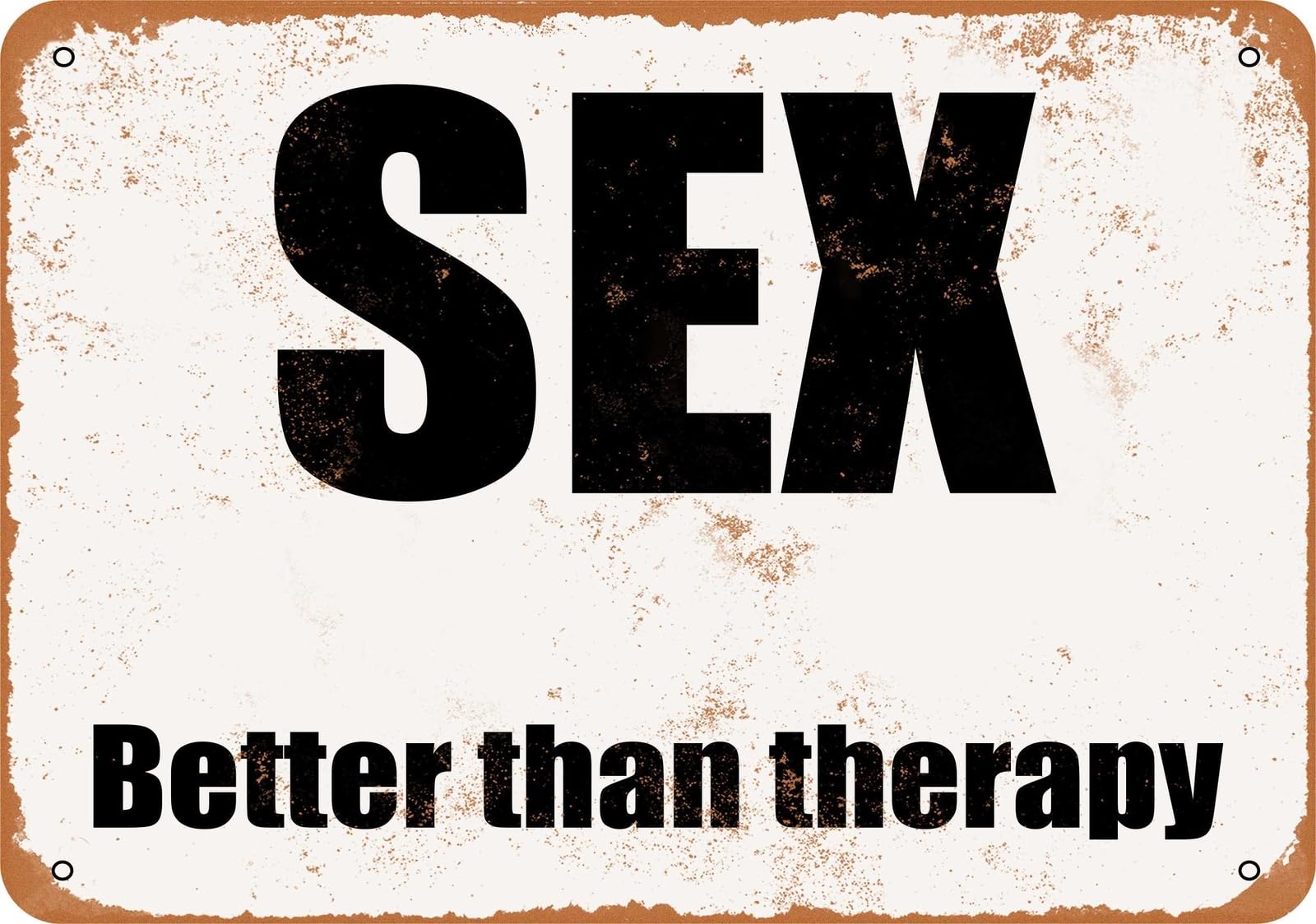 Miaomansenstore Metal Sign - Sex Better Than Therapy- Vintage Look Home Decor