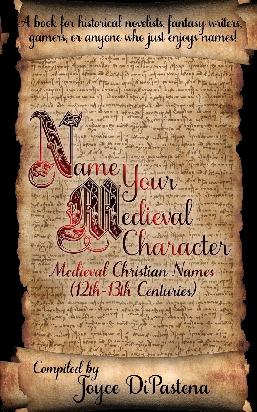 Name Your Medieval Character: Medieval Christian Names (12th-13th Centuries)
