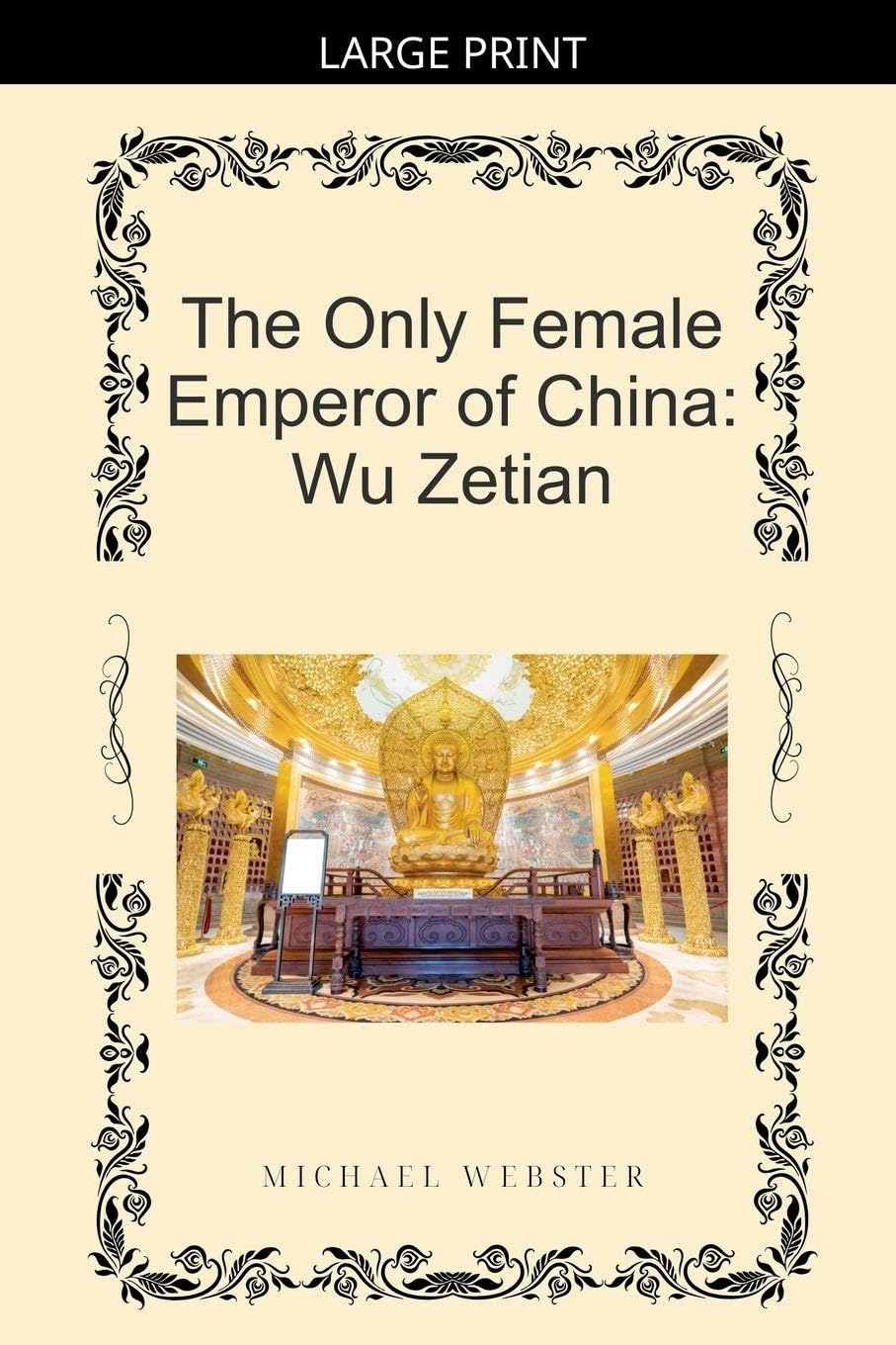The Only Female Emperor of China: Wu Zetian