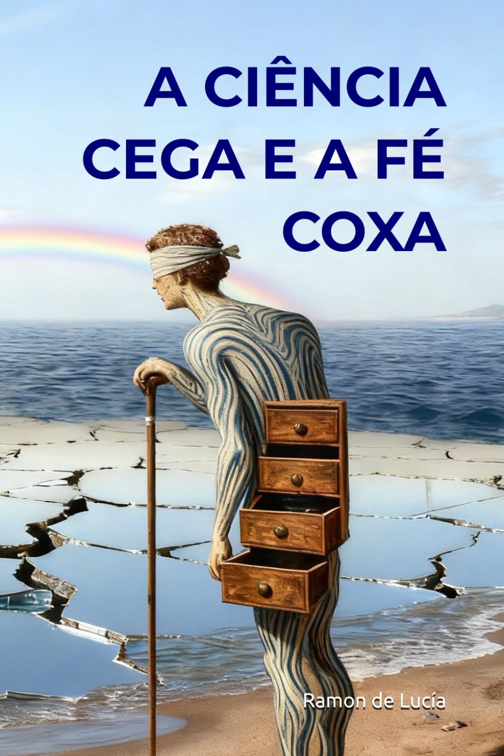 A CIÊNCIA CEGA E A FÉ COXA: Dialética Biofísica Ontológica