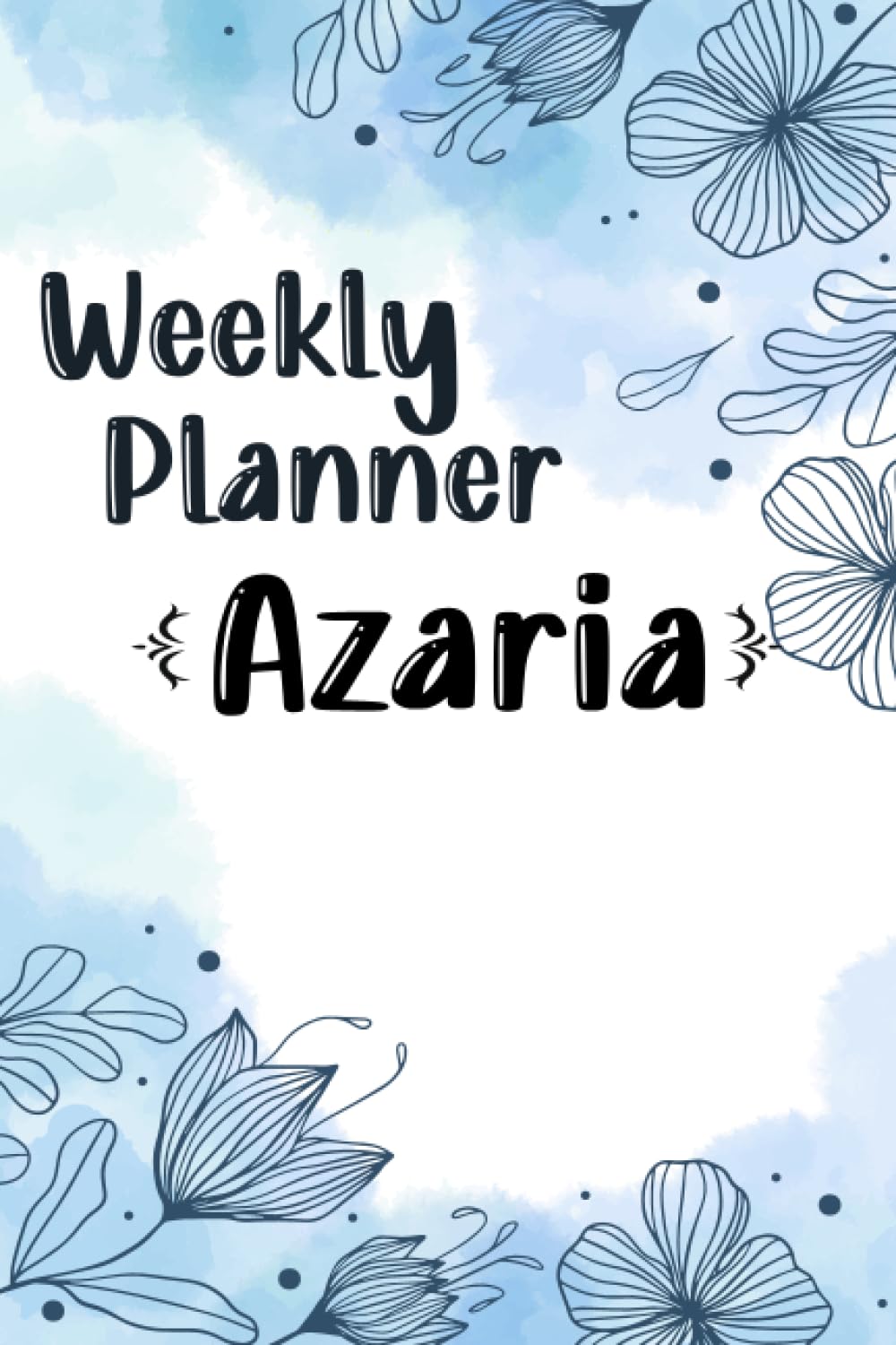 Azaria: A Beautiful, Personalized and Very Organized Planner for Azaria | 2023-2024 | daily weekly and monthly.