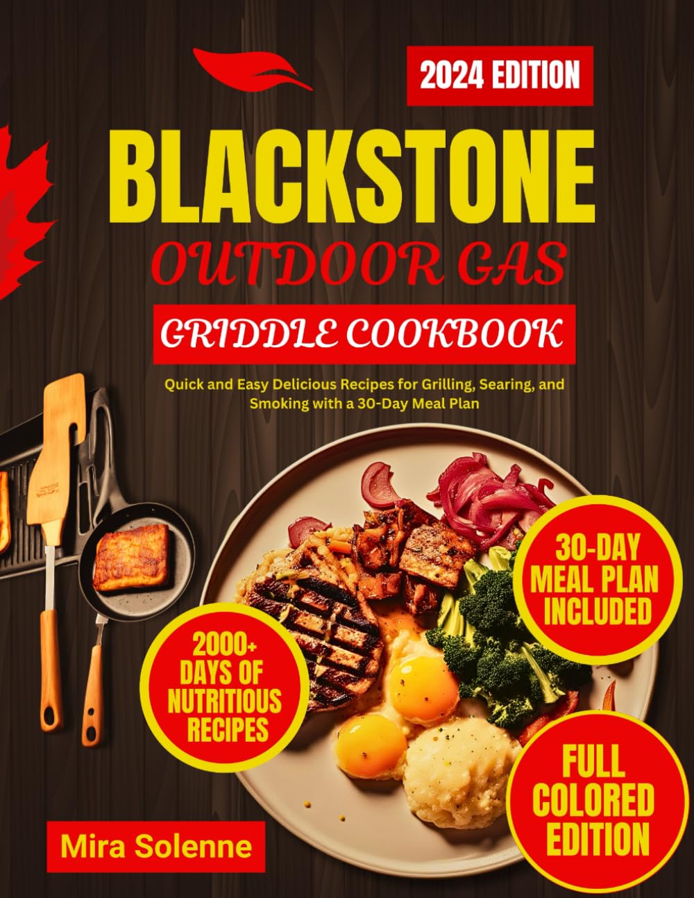 Blackstone Outdoor Gas Griddle Cookbook: Quick and Easy Delicious Recipes for Grilling, Searing, and Smoking with a 30-Day Meal Plan (Nourish and Flourish)