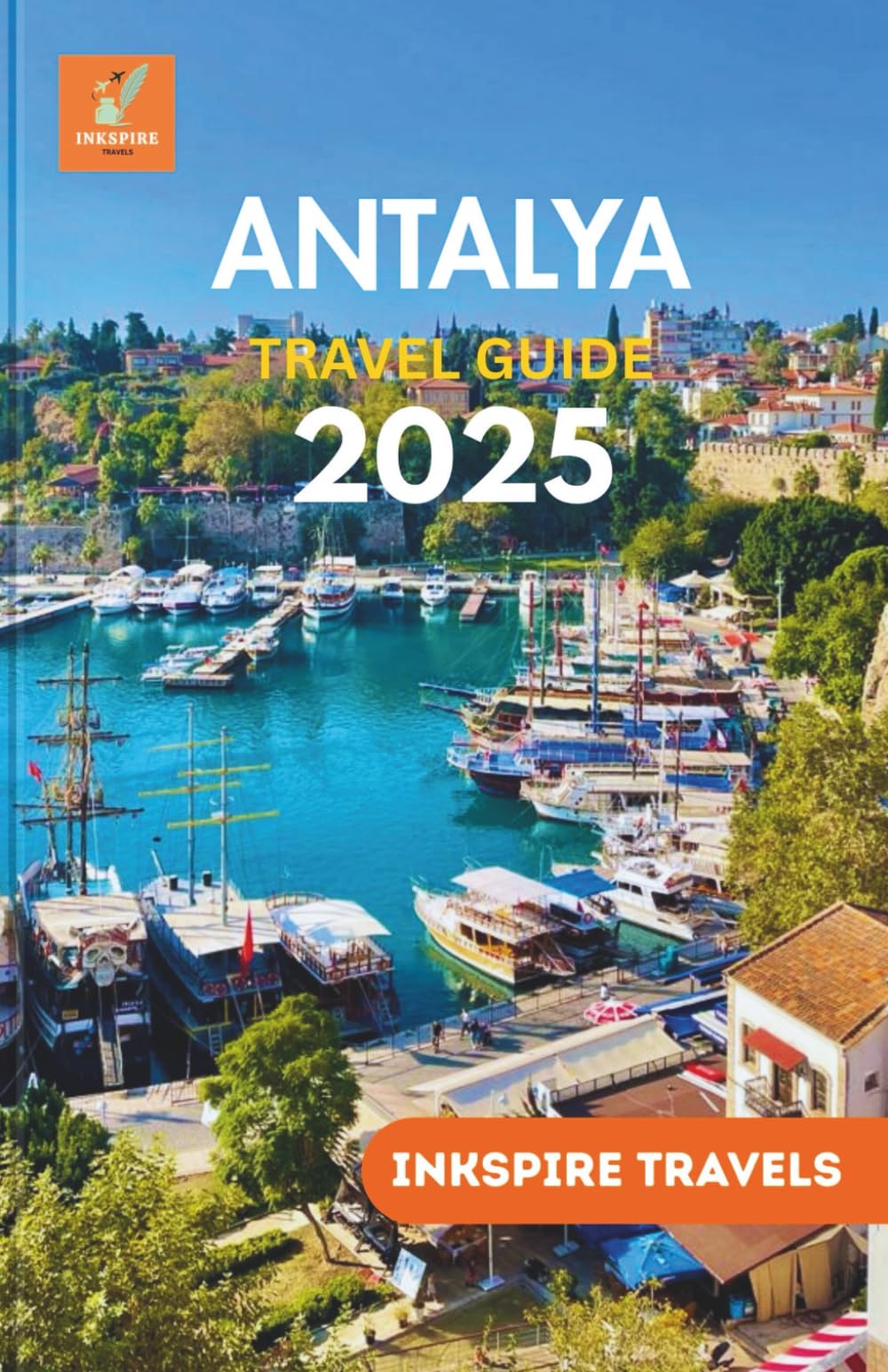 Antalya Travel Guide 2025: Stone Streets, Mountain Views, and Recipes Passed Down Through the Vibrant City