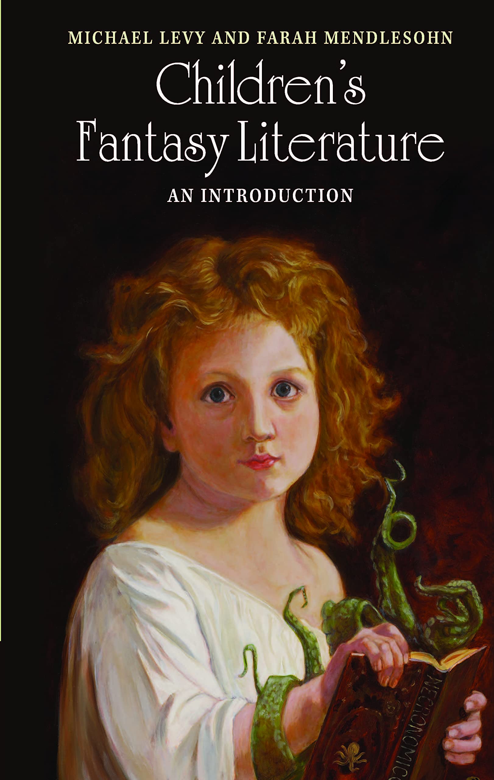 Children's Fantasy Literature An Introduction Levy Mendlesohn Hardback