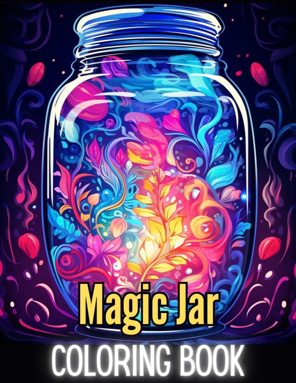 Magic Jar Coloring Book: For Anxiety Relief and Relaxation | Great gift for Adults or Kids (Coloring book for Adults)