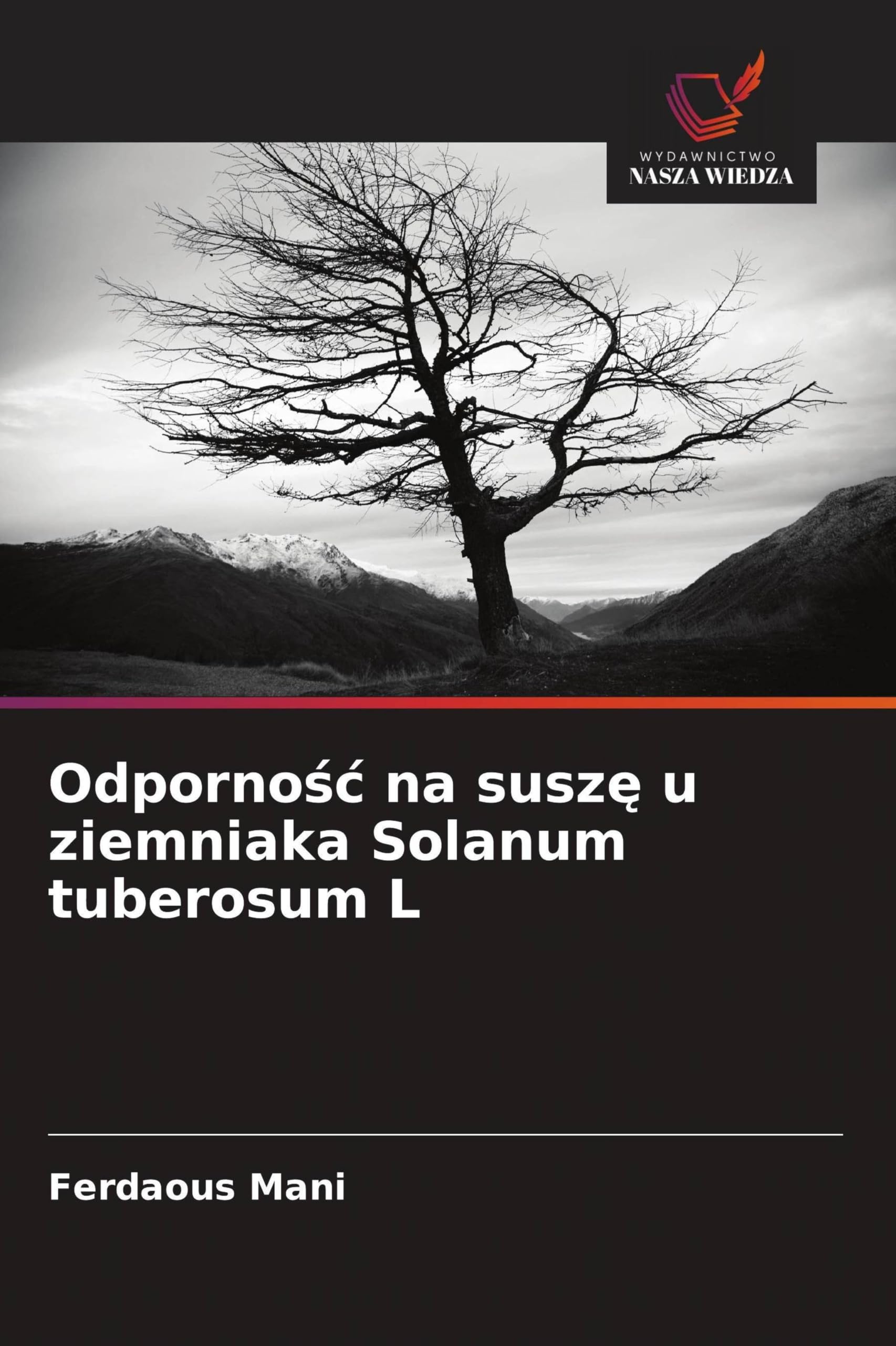 Odporno¿¿ na susz¿ u ziemniaka Solanum tuberosum L