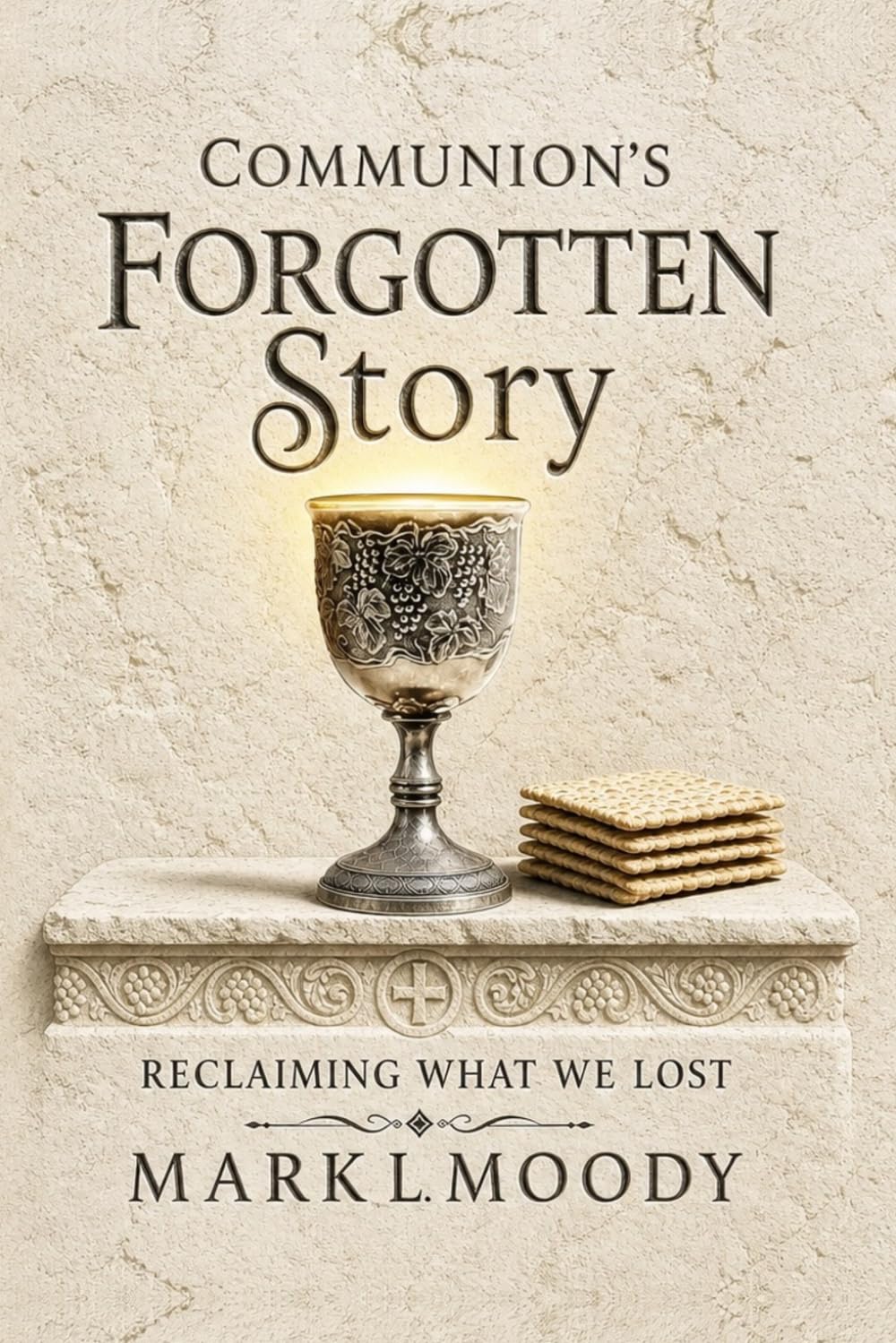 Communion's Forgotten Story: Reclaiming What We Lost
